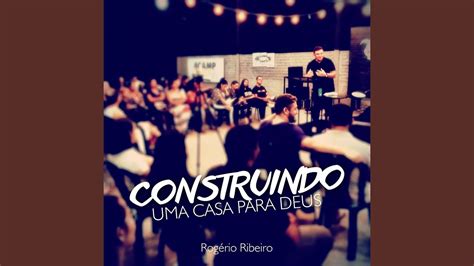 Construindo Uma Casa Para Deus Pt Ao Vivo Youtube