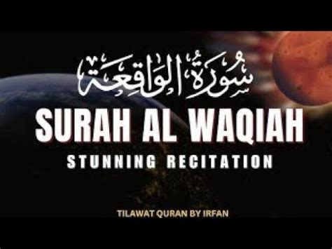 Waqiah With Text Holy Quran Recitation Surah Al Waqiah Full