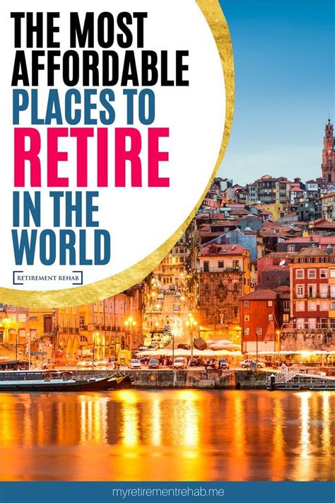 The Most Affordable Places To Retire In The World Overseas Retirement