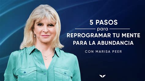 Únete A Marisa Peer En Esta Masterclass Donde Te Enseñará Los 5 Pasos