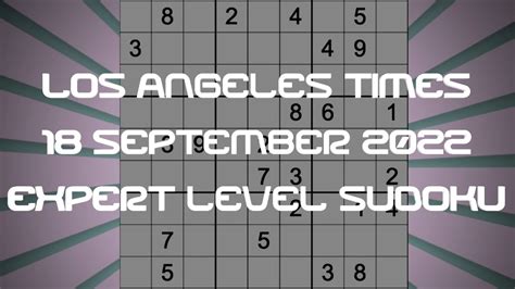 Sudoku solution – Los Angeles Times sudoku 18 September 2022 Expert ...