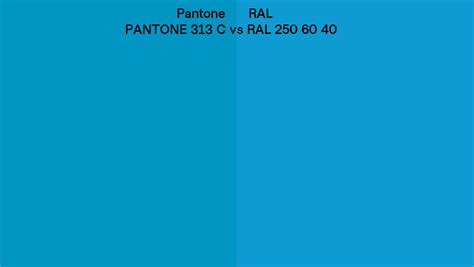 Pantone 313 C Vs Ral Ral 250 60 40 Side By Side Comparison