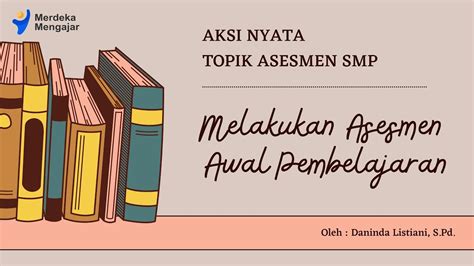 Aksi Nyata Pmm Topik Asesmen Smp Matematika Lulus Validasi Youtube