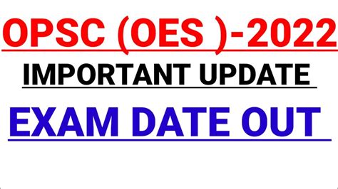 Opsc Oes Important Update Exam Date Out Exam Center