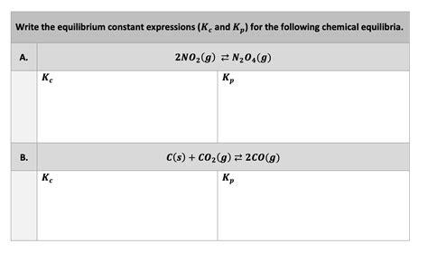 Solved Write The Equilibrium Constant Expressions Kc And