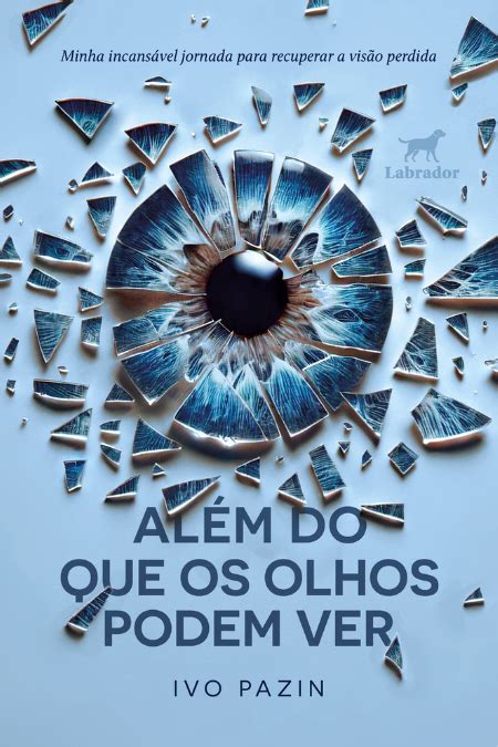 Além do que os olhos podem ver Editora Labrador