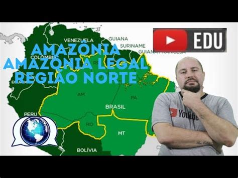 Amazônia Internacional Amazônia Legal e Região Norte Saiba a