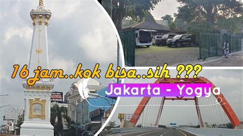 Road Trip Jakarta Jogya Via Tol Trans Jawa Jam Lah Kok Bisa Ya