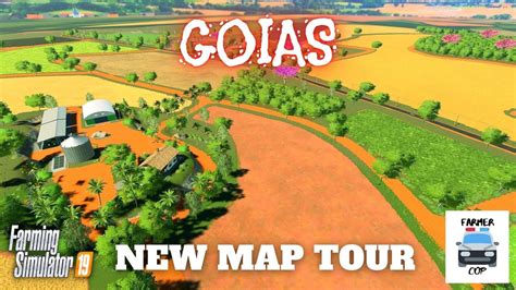 Goias New Mod Map Tour In Farming Simulator Youtube