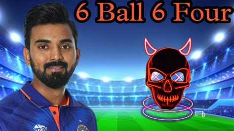 😱 Kl Rahul 6 Ball 6 Four 😱 Samsung A1 A2 A3 A5 A4 J1 J2 J3 J4 J5 J6 J7 J8 J9 S7 S8 S9 S10