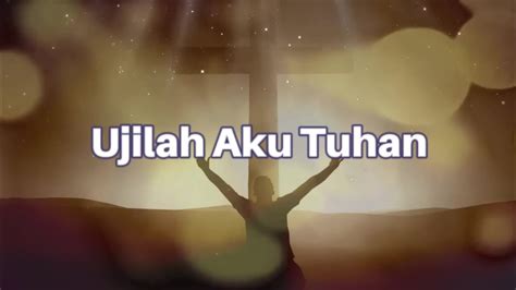 Ujilah Aku Tuhan Official Lyrics Video Symphony Worship Youtube