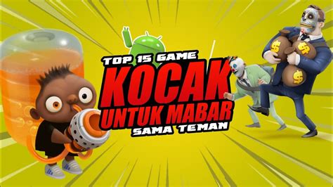 Top Game Mabar Sama Teman Android Terbaik Paling Kocak Lucu