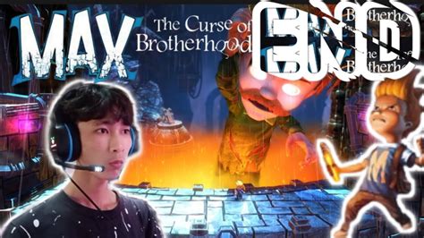 End Max The Curse Of Brotherhood Youtube