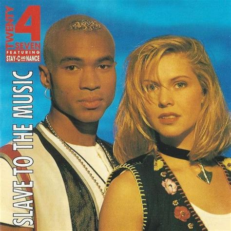 Twenty 4 Seven Featuring Stay C And Nance Slave To The Music 1993