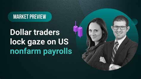 Dollar Traders Lock Gaze On US Nonfarm Payrolls YouTube