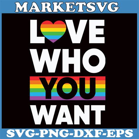 Lgbtq Love Who You Want Gay Pride Rainbow Equality Svg Inspire