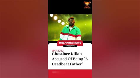 Ghostface Killah Accused Of Being A Deadbeat Father By His Son Youtube