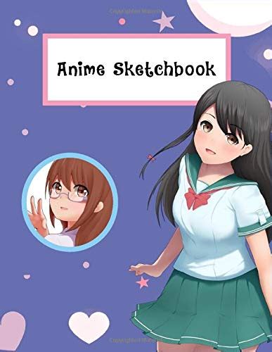 Anime Sketchbook For Girls Anime Drawing Book Sketchbook For Otakus Comic Manga Anime Sketch