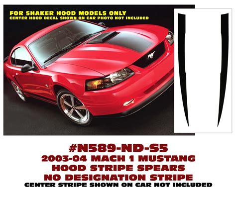 N589 Nd 2003 2004 Ford Mustang Mach 1 Hood Spears Solid Stripe No