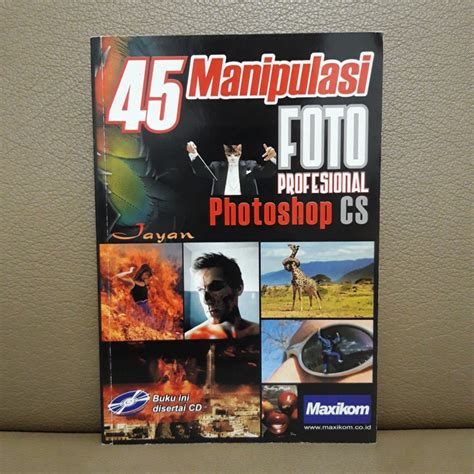 Jual Buku 45 Manipulasi Foto Profesional Photoshop Cs Ori Jayan Maxikom Shopee Indonesia