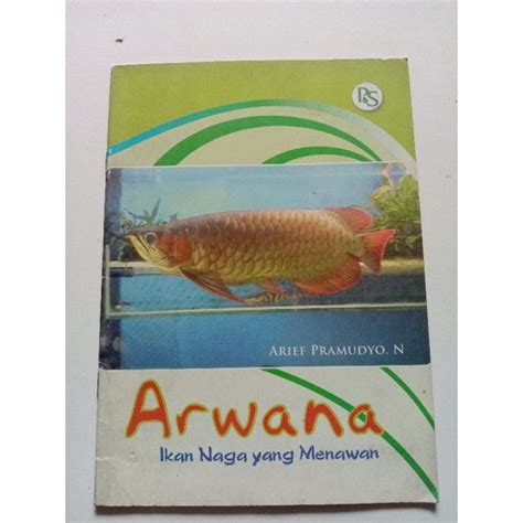 Jual Buku Ikan Hias Arwana Ikan Naga Yang Menawan Shopee Indonesia