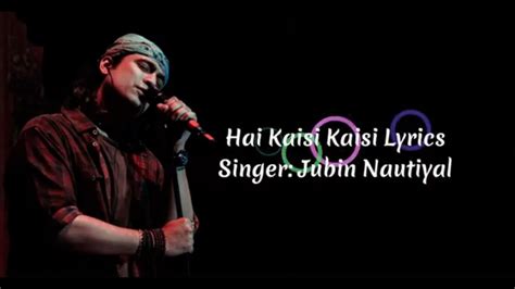 Jubin Nautiyal Hai Kaisi Kaisi Lyrics Rocky Khannasamyrabhushan