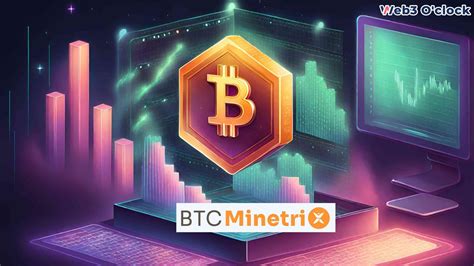 Bitcoin Minetrix ICO Surpasses 10 Million Funding Milestone Web3oclock