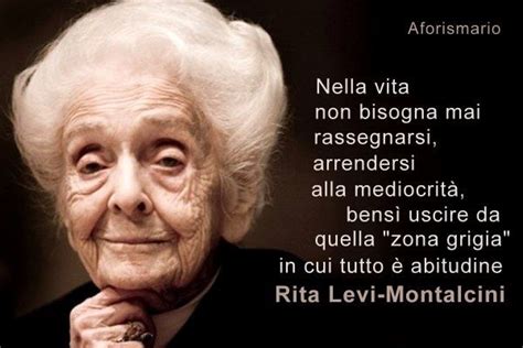 Frasi Di Rita Levi Montalcini Citation