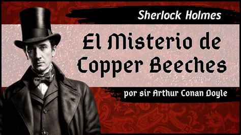 Arthur Conan Doyle Sherlock Holmes El Misterio De Copper Beeches