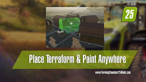 Place Terraform Paint Anywhere V Fs Mod Farming Simulator