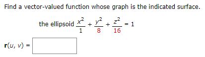 Solved Find A Vector Valued Function Whose Graph Is The Chegg