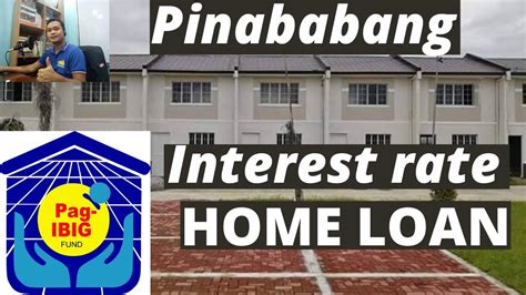 Pag Ibig Mas Pinababa Pa Ang Interest Rates Ng Housing Loan Hot Sex