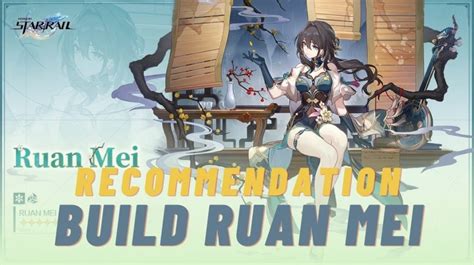 Ruan Mei's Recommended Build: Relics, Light Cone, and Trace