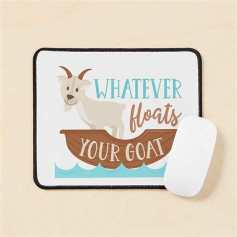 Whatever Floats Your Goat By Redbirdfarm Redbubble Goats Floating