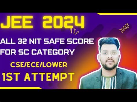 Jee Mains 2024 Safe Score For SC Category All 32 NIT Minimum Marks