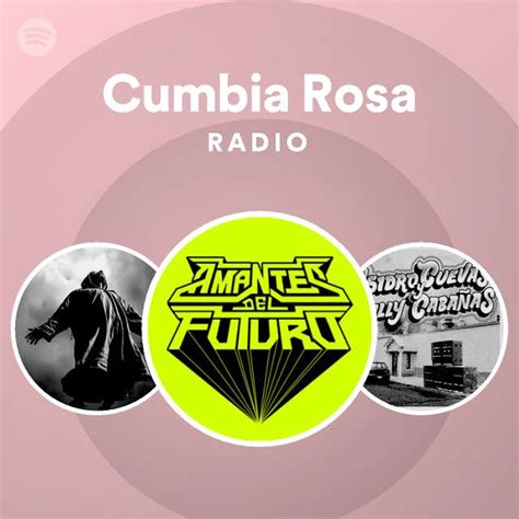 Cumbia Rosa Radio Playlist By Spotify Spotify