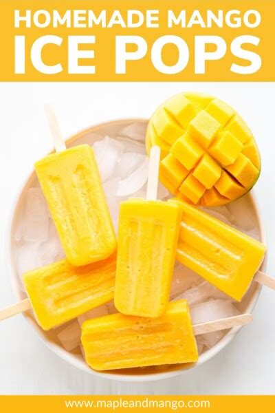 Homemade Mango Popsicles Easy And Delicious Maple Mango