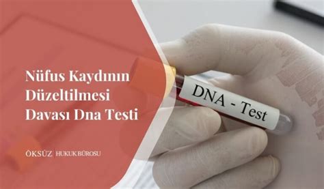 Nüfus Kaydının Düzeltilmesi Davası Öksüz Hukuk Bürosu