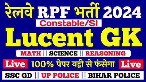 Live Class Today Lucent GK GS 2024 RPF CONSTABLE SI SSC GD Gk Rpf