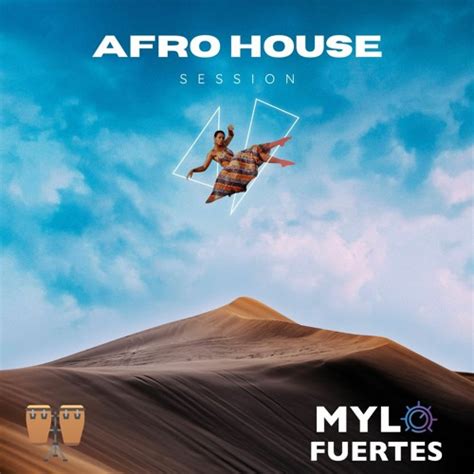 Stream Mix Afro House Session By Mylo Fuertes Deejay Listen