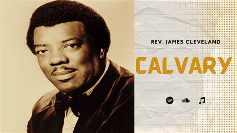 Calvary - Rev. James Cleveland (With Lyrics) | Best of James Cleveland | King of Gospel Chords ...