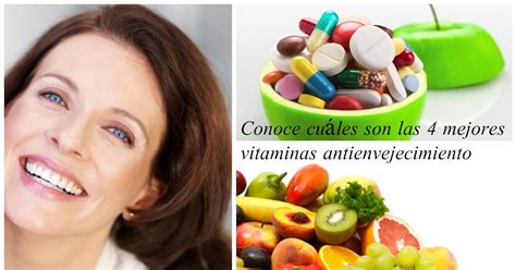 Conoce Cuáles Son Las 4 Mejores Vitaminas Antienvejecimiento ~ Cositasconmesh