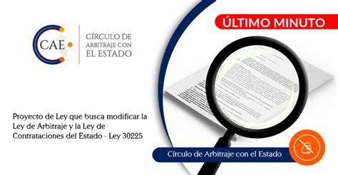 Proyecto De Ley Que Busca Modificar La Ley De Arbitraje Y La Ley De