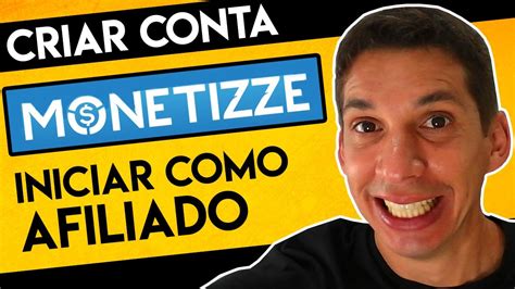 Monetizze Como Se Cadastrar Na Monetizze Iniciante Criar Conta