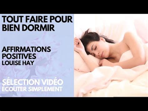 Tout Faire Pour Bien Dormir Affirmations Positives Louise Hay Youtube