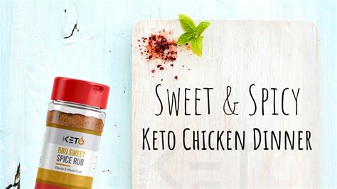 Sweet And Spicy Keto Chicken Dinner Youtube