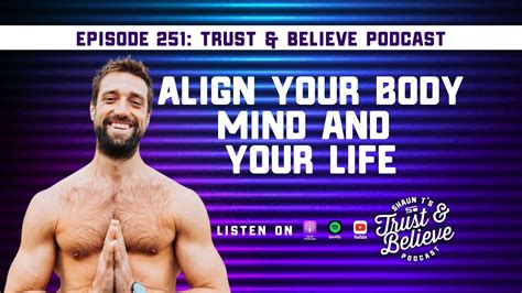 Shaun Ts Trust And Believe Podcast Episode 251 Align Your Body Mind