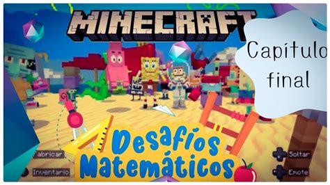 Minecraft Bob Esponja Cap Tulo Final Youtube