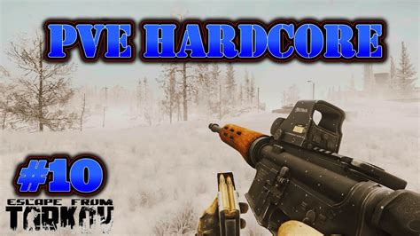 10 PVE Hardcore Série Escape From Tarkov Fr YouTube