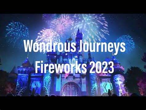 Wondrous Journeys Fireworks Disneyland Full Show Youtube